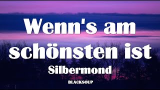Silbermond - Wenn&#39;s am schönsten ist Lyrics