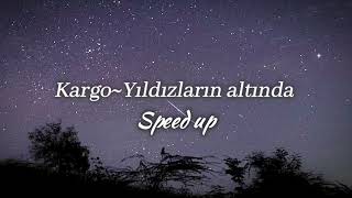 Kargo~yıldızların altında (speed up)