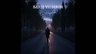 Bariş Yildirim - Ve Hoşgeldi̇n