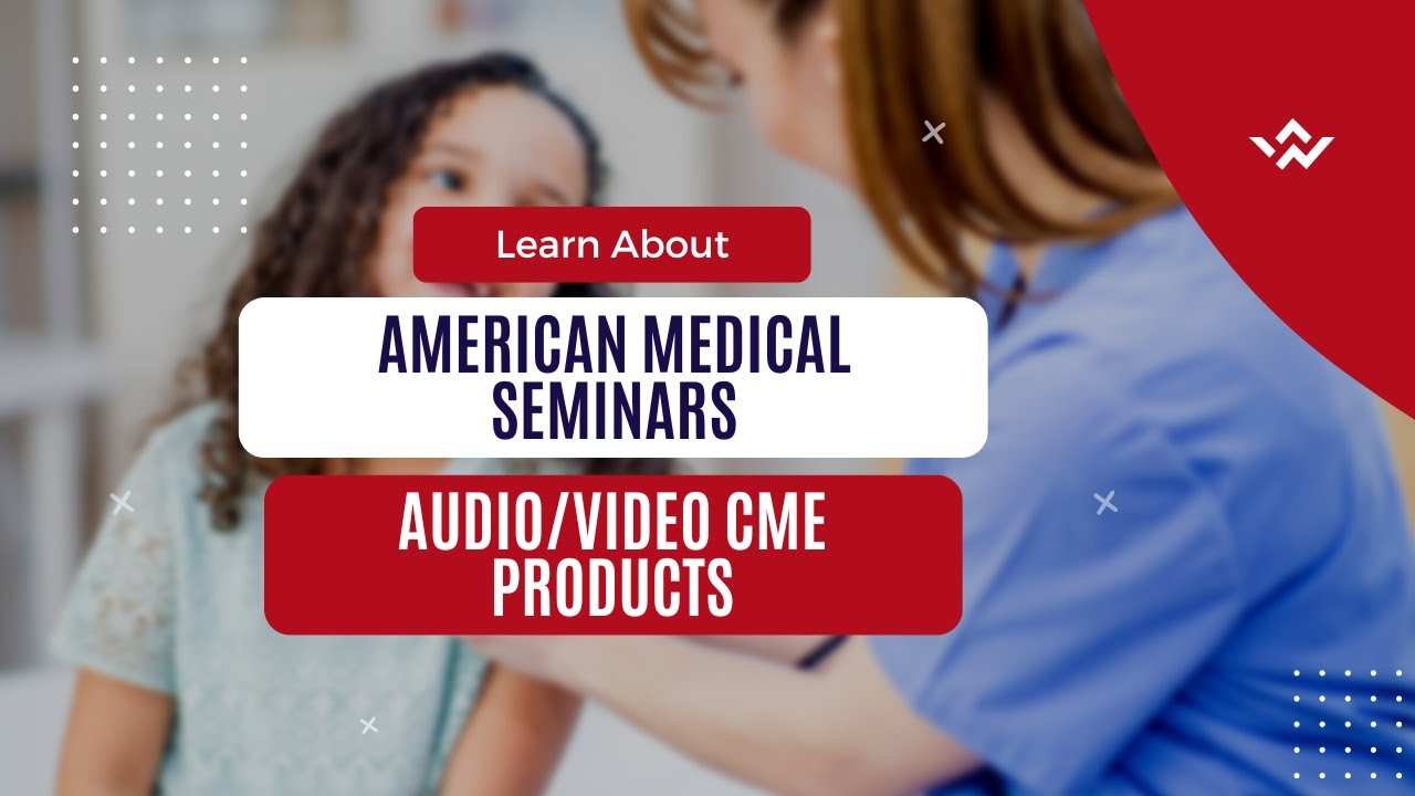 Video/Audio CME from American Medical Seminars YouTube