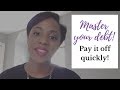 Tips On How To Master Your Debt And Pay It Off Quickly!