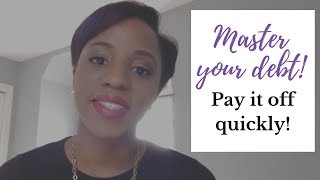 Tips On How To Master Your Debt And Pay It Off Quickly!
