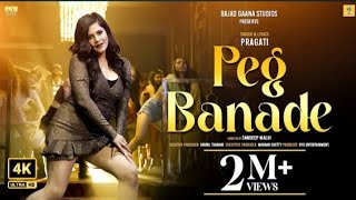 Peg Banade (Official Video) | Pragati | ft.Gaurav Nagpal | New Song