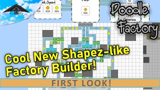 Cool New Shapez-like Factory Builder!! | Doodle Factory - First Look