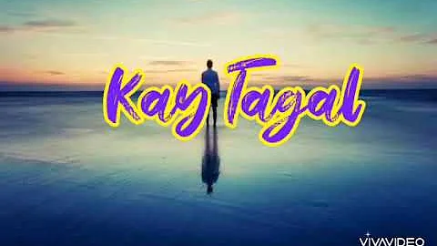 Kay Tagal - Mark Carpio |Lyrics|