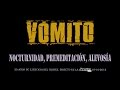 Capture de la vidéo Vómito "Nocturnidad, Premeditación, Alevosía"
