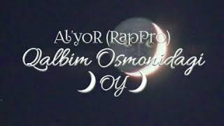 Al'yoR [RapPro]- Qalbim Osmonida Oy...