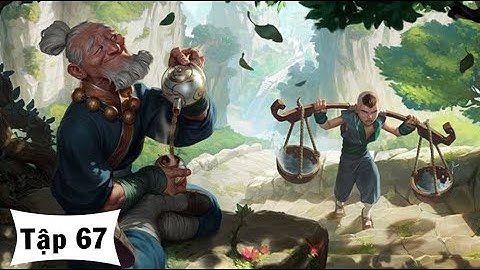 Audio Truyện Tiên Hiệp Hay Cầu Ma Tập 67: Từ chương 661 đến chương 670