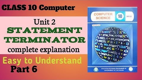class 10 computer science chapter 2| statement terminator | @ijazfoundationacademy