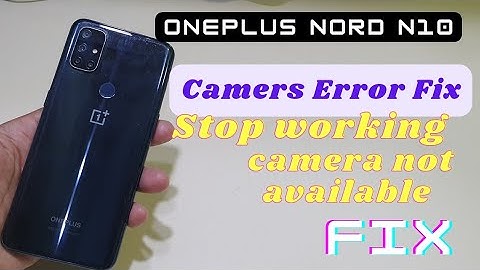 Oneplus Nord N10 Camera Error Fix | Not working or Black Screen Fix