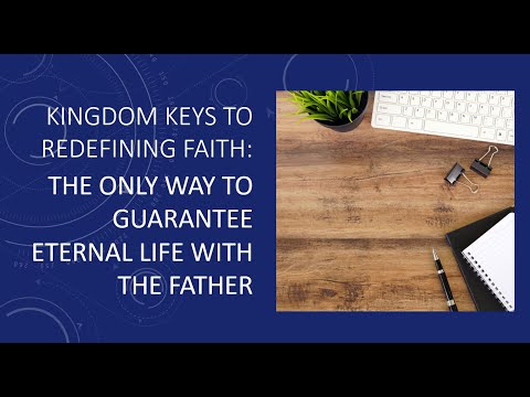 Kingdom Keys to Redefining Faith