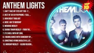 Anthem Lights 2024 MIX ~ Top 10 Best Songs ~ Greatest Hits ~ Full Album