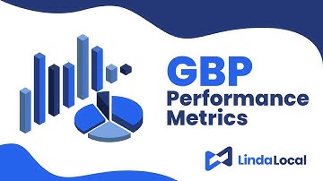 Linda Local: GBP Performance Metrics