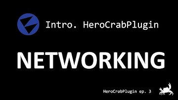 Episode 003 - Intro. to HeroCrabPlugin