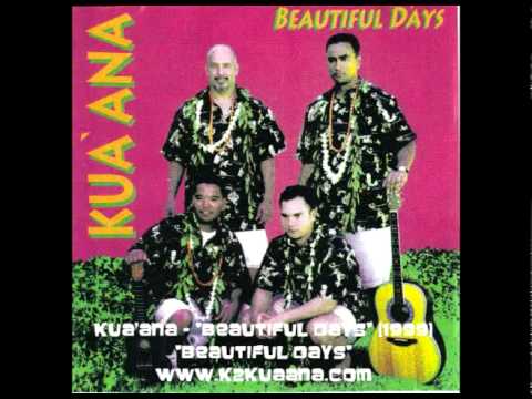 Beautiful Days -  Kua'ana "Beautiful Days" CD. (1999)