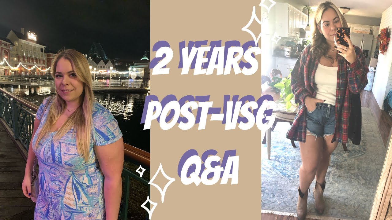 2 Years Post VSG~Q&A