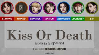 MONSTA X (몬스타엑스) - Kiss Or Death (Color Coded Han/Rom/Eng/Esp Lyrics)