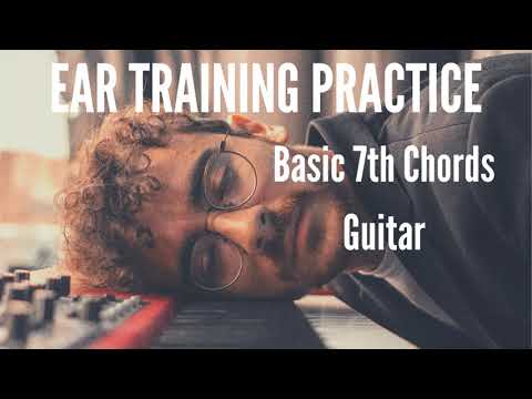 Ear Training Practice 7th Chords maj7 min7 dim7half dim on Guitar
