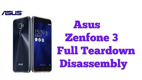 Asus Zenfone 3 Disassembly  For Lcs Screen Repair- Gsm Guide