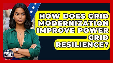 How Does Grid Modernization Improve Power Grid Resilience? - America First Democrats