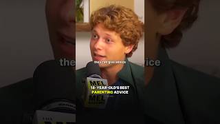 18-Year-Old's Best PARENTING Advice.