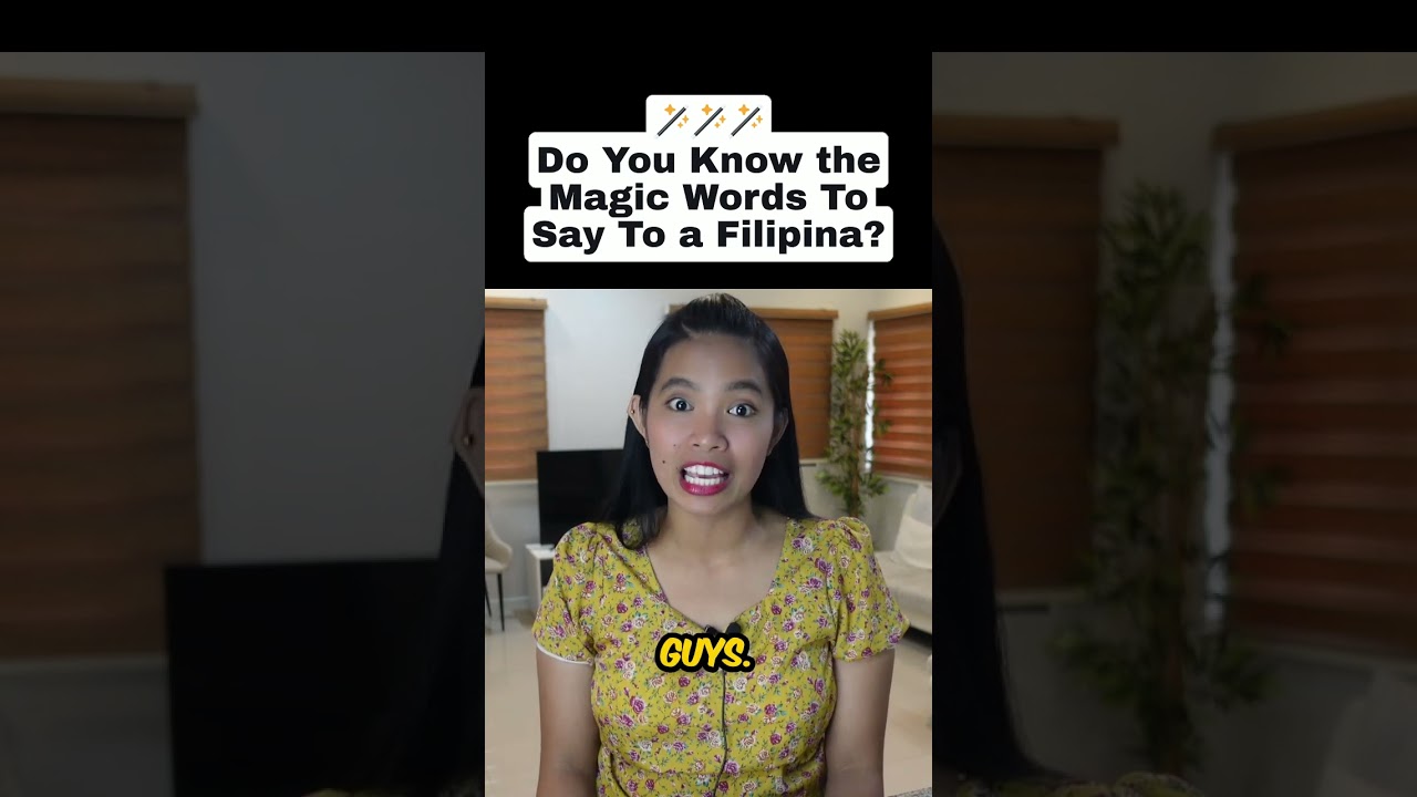 ⁣MAGIC words to say to a Filipina