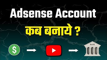 Google AdSense Account Banane Ka Sahi Time | YouTube Monetization Hindi