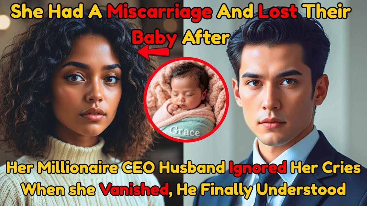 SHE HAD A MISCARRIAGE AND LOST THEIR BABY AFTER HER MILLIONAIRE CEO ...
