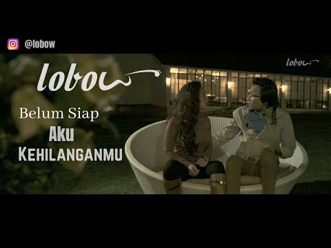 Video Belum Siap Aku Kehilanganmu