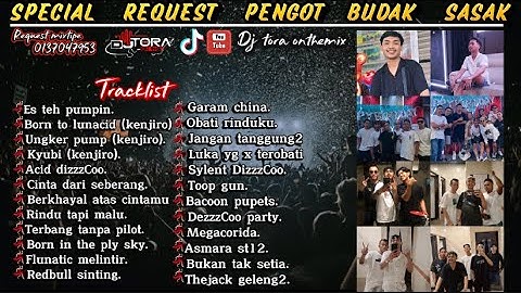 SPECIAL REQUEST PENGOT BUDAK SASAK❗️❗️DUGEM HARD FUNKOT PONTIANAK BY DJ TORA ONTHEMIX❗️❗️