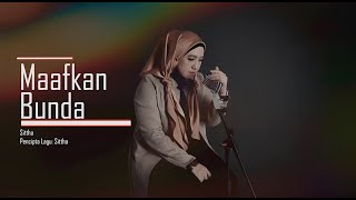 Sittha - Maafkan Bunda (Official Video Clip)