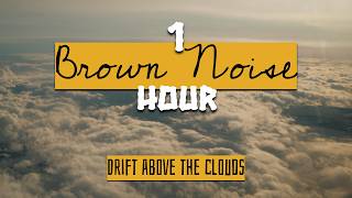 Drifting above clouds (1 Hour) – Brown Hum to Sleep, Focus, Escape, or Whatever | Tramptones 09