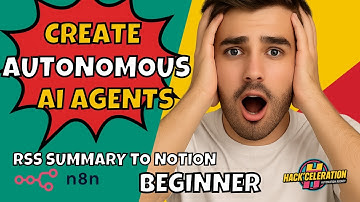 Create an Autonomous AI Agent on n8n to Summarize RSS Feeds to Notion