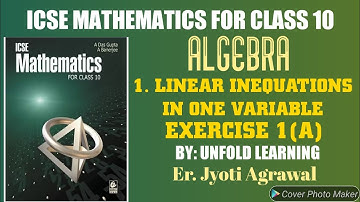 ICSE|Mathematics|Class10|Solution|ADasGupta|Algebra|1.Linear Inequationsinonevariable|Exercise 1(A)