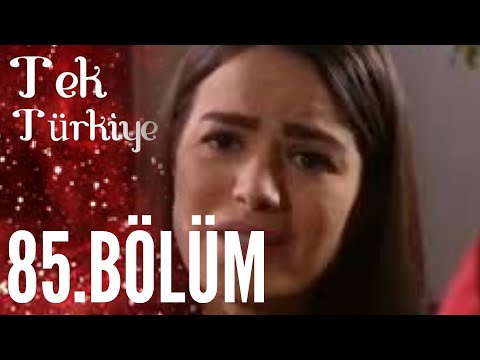 Tek Türkiye | 85.Bölüm İzle