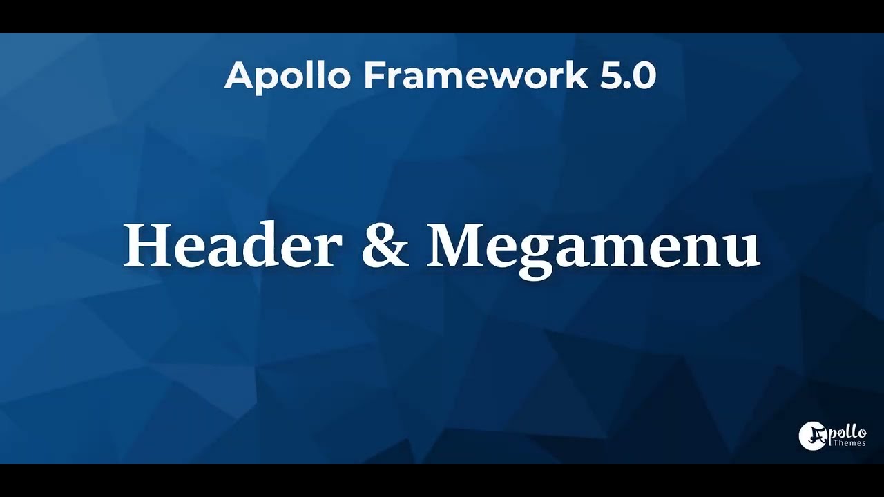 Header & Megamenu - Apollo Framework 5.0 - YouTube