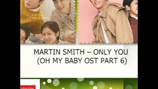 MARTIN SMITH – ONLY YOU (OH MY BABY OST PART 6)