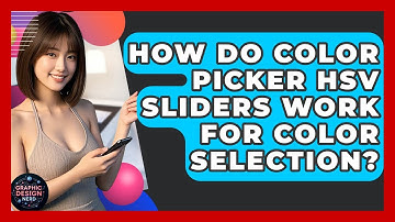How Do Color Picker HSV Sliders Work For Color Selection? - Graphic Design Nerd