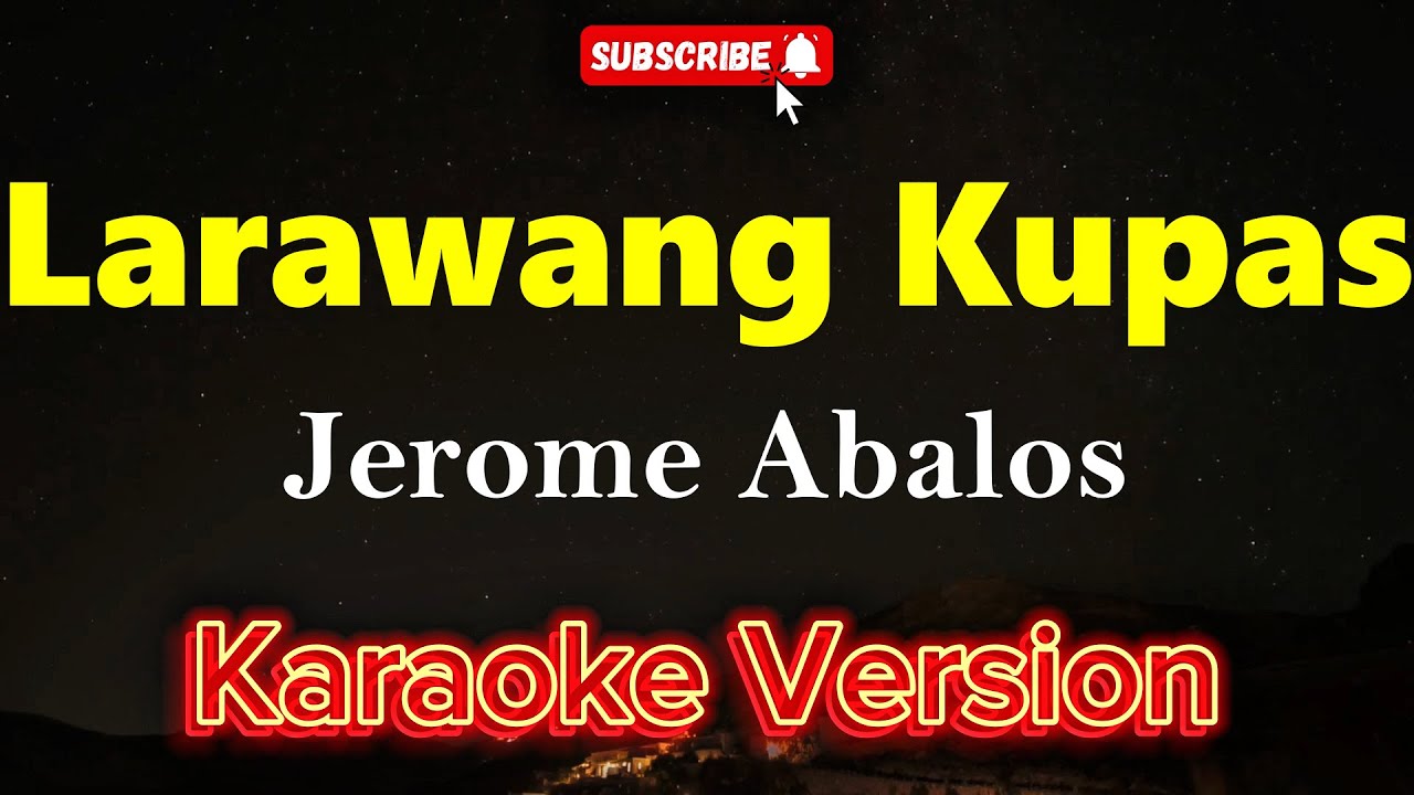 Larawang Kupas - Jerome Abalos (KARAOKE)