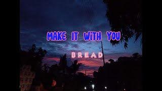 Make It With You (lyrics) BREAD