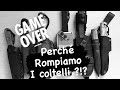 Game over  perch rompiamo i coltelli 