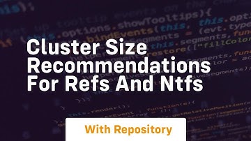 cluster size recommendations for refs and ntfs