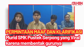Permintaan Maaf dan Klarifikasi Murid SMK Pustek Serpong yang Viral karena membentak gurunya