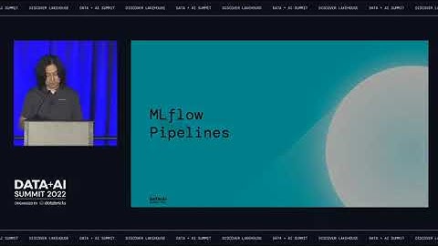 Data + AI Summit 2022 - MLflow Pipelines: Accelerating MLOps from Development to Production
