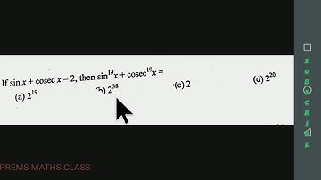 If SinX + CosecX = 2 then find the value of sin^19x+cosec^19x ?