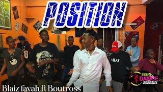 Blaiz Fayah ft Boutross-Position Official Dance