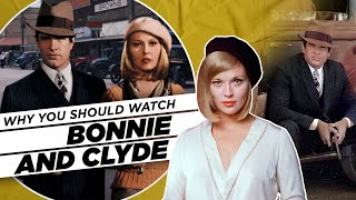 Why you should watch | Bonnie and Clyde