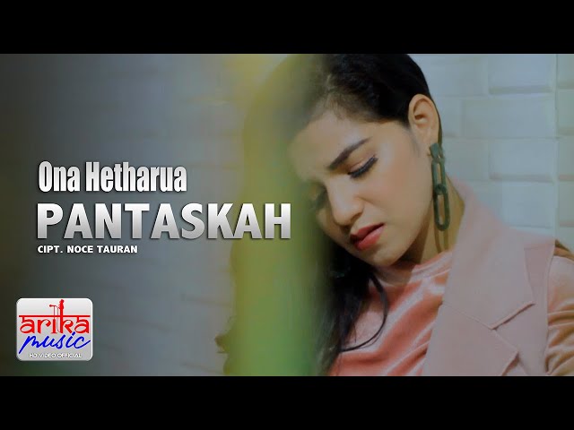 Ona Hetharua - PANTASKAH (Official Arika Music) class=