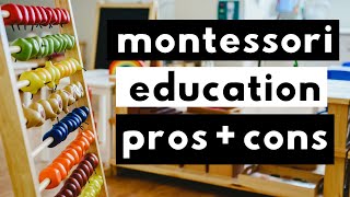 MONTESSORI EDUCATION: PROS + CONS | the benefits of a montessori education | what is montessori