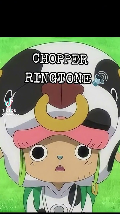 One piece chopper message tone